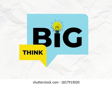 Inspirational motivational quote - Think Big. Yellow crumpled paper in the form of a light bulb. Vector illustration. Isolated on blue background.