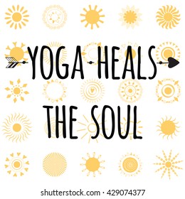 Inspirational and motivational quote. Yoga heals the soul. Abstract yellow sun and mandala background. Typography Vector Concept.