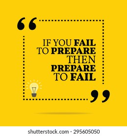 Inspirational Motivational Quote. If You Fail To Prepare Then Prepare To Fail. Vector Simple Design. Black Text Over Yellow Background