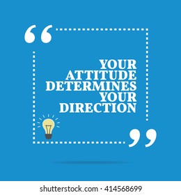 Inspirational motivational quote. Your attitude determines your direction. Vector square shape design with light bulb. Simple and trendy style