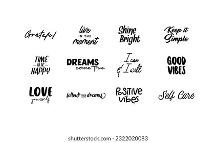 Inspirational and motivational quotes. Calligraphic lettering inspiring phrases. Handwriting positive mentality messages.