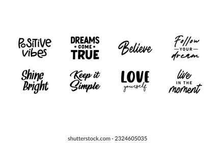 Inspirational and motivational quotes. Calligraphic lettering inspiring phrases. Handwriting positive mentality messages.