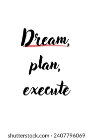 Inspirational and motivational quotes  custom typography for your designs: for prints, posters, cards Inspirational Motivational Quote. can be use for stickers, bookmarks and t shirt design and etc.
