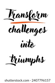 Inspirational and motivational quotes  custom typography for your designs: for prints, posters, cards Inspirational Motivational Quote. can be use for stickers, bookmarks and t shirt design and etc.