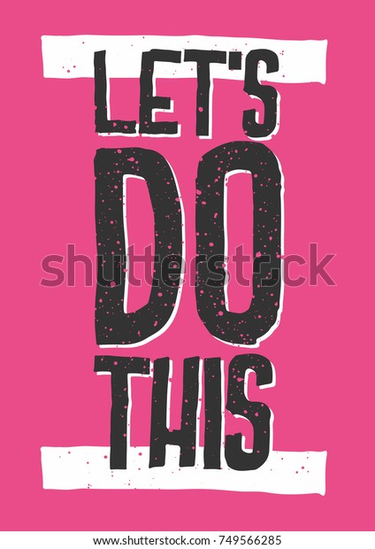 Inspirational Motivational Quotes Lets Do This Stock Vector (Royalty