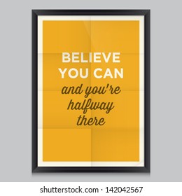 inspirational and motivational quotes poster by Theodore Roosevelt. Effects poster, frame, colors background and colors text are editable. Ideal for print poster, card, shirt, mug.