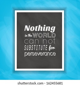inspirational and motivational quotes poster by  Effects poster, frame, colors background and colors text are editable. Ideal for print poster, card, shirt, mug.