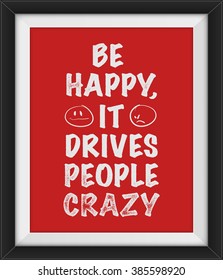 Inspirational and motivational quotes poster. Effects poster, frame, colors background and colors text are editable. Element  for print poster, card, shirt, mug design.