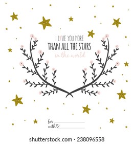 Inspirational and motivational romantic and love quotes poster. Stylish typographic poster design in cute style. Vector illustration can be used like post card. I love you more than all the stars