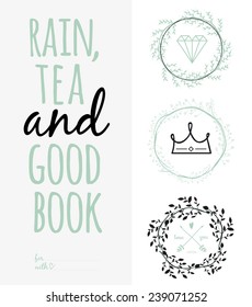 Inspirational and motivational romantic and love quotes poster. Stylish typographic poster design in cute style. Vector illustration can be used like post card. Rain, tea, and good book