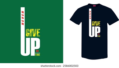 Inspirational "Never Give Up" typography T-shirt design, perfect for gym lovers, athletes, entrepreneurs, and anyone who loves motivational quotes. Ideal for print-on-demand and graphics resource.