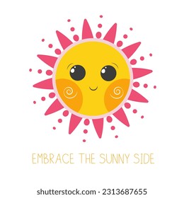 Inspirational Phrase Embrace the Sunny Side Cute Smiling Sun Vector Illustration