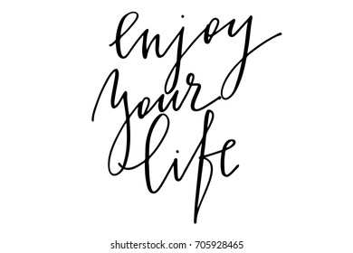 Inspirational Phrase Enjoy Your Life Handwritten Stock Vector (Royalty ...