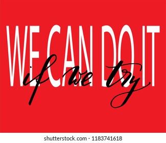 Inspirational phrase handwritten text vector we can do it if we try.