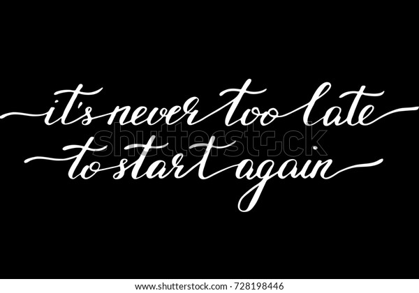 Inspirational Phrase Never Late Start Again Stock Vector Royalty Free