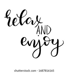 Inspirational phrase relax and enjoy handwritten text modern calligraphy vector 