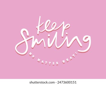 Inspirational positive happy quote saying slogan typography. Vector illustration design for fashion graphics, slogan tees, t shirt prints, posters, stickers.