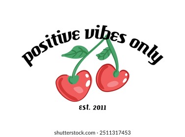 Inspirational positive happy quote typography and retro cherry drawing. Vector illustration design