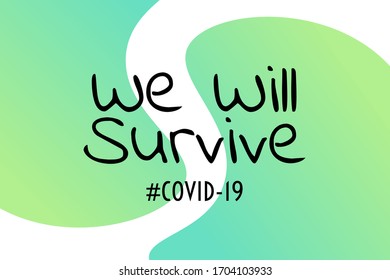 Inspirational positive quote about novel coronavirus covid-19 pandemic. Template for background, banner, poster with text inscription. Vector EPS10 illustration