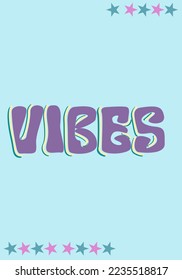 Inspirational positive sign.Vector cards in trendy retro  cartoon style. with inspirational quotes about energy and good vibes. Vintage colors.