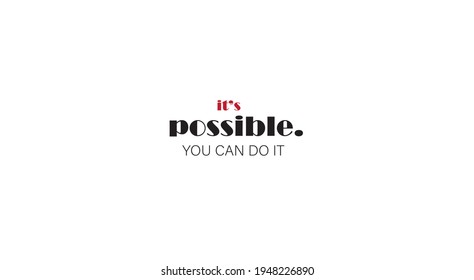 inspirational possible slogan print. vector tee print