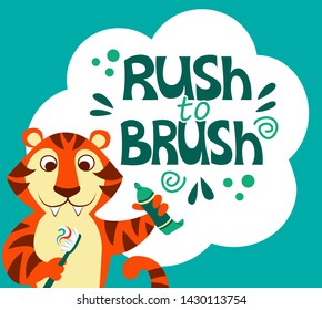 Inspirational Poster with lettering and cartoon tiger. Happy tiger wants to brush its teeth. Inspiration for children to to take care of their teeth