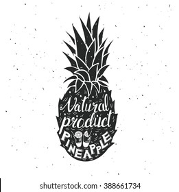 Inspirational poster. Natural product pineapple. Hand draw lettering. Vector illustration 