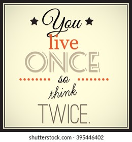 Inspirational quotation in modern style. Motivational message. Vector art.