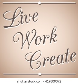 Inspirational quotation in retro style. Vector art.