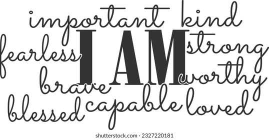 I Am - Inspirational Quote