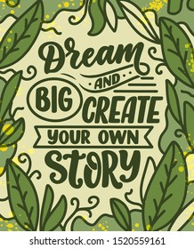 Inspirational quote about dream. Hand drawn vintage illustration with lettering and decoration elements. Drawing for prints on t-shirts and bags, stationary or poster. Vector