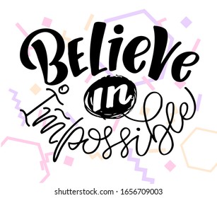 Inspirational quote about lifestyle. Hand drawn vintage illustration with lettering and decoration elements. Drawing for prints on t-shirts and bags, stationary or poster. Vector