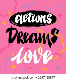 Inspirational quote about lifestyle. Hand drawn vintage illustration with lettering and decoration elements. Drawing for prints on t-shirts and bags, stationary or poster. Vector