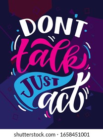 Inspirational quote about lifestyle. Hand drawn vintage illustration with lettering and decoration elements. Drawing for prints on t-shirts and bags, stationary or poster. Vector