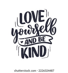 Inspirational quote about Love Yourself. Modern calligraphy. Brush painted letters, vector