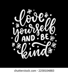 Inspirational quote about Love Yourself. Modern calligraphy. Brush painted letters, vector