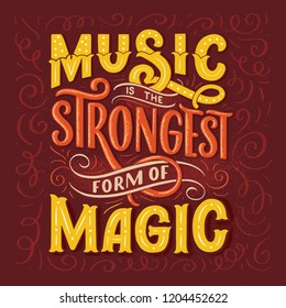 Inspirational quote about music. Hand drawn vintage illustration with lettering. Phrase for print on t-shirts and bags, stationary or as a poster. Vector