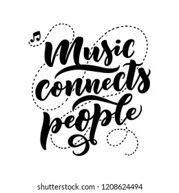 Inspirational quote about music. Hand drawn vintage illustration with lettering. Phrase for print on t-shirts and bags, stationary or as a poster. Vector