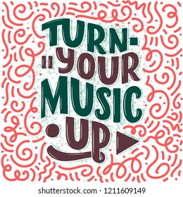 Inspirational quote about music. Hand drawn vintage illustration with lettering. Phrase for print on t-shirts and bags, stationary or as a poster. Vector