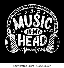 Inspirational quote about music. Hand drawn vintage illustration with lettering. Phrase for print on t-shirts and bags, stationary or as a poster. Vector