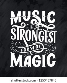 Inspirational quote about music. Hand drawn vintage illustration with lettering. Phrase for print on t-shirts and bags, stationary or as a poster. Vector