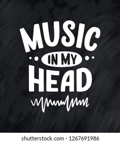 Inspirational quote about music. Hand drawn vintage illustration with lettering. Phrase for print on t-shirts and bags, stationary or as a poster. Vector