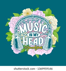 Inspirational quote about music. Hand drawn vintage illustration with lettering. Phrase for print on t-shirts and bags, stationary or as a poster. Vector