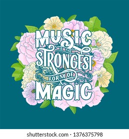 Inspirational quote about music. Hand drawn vintage illustration with lettering. Phrase for print on t-shirts and bags, stationary or as a poster. Vector