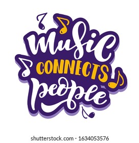 Inspirational quote about music. Hand drawn vintage illustration with lettering. Phrase for print on t-shirts and bags, stationary or as a poster. Vector