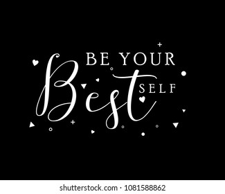 Inspirational Quote Be Your Best Self