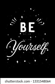 inspirational quote, be yourself 