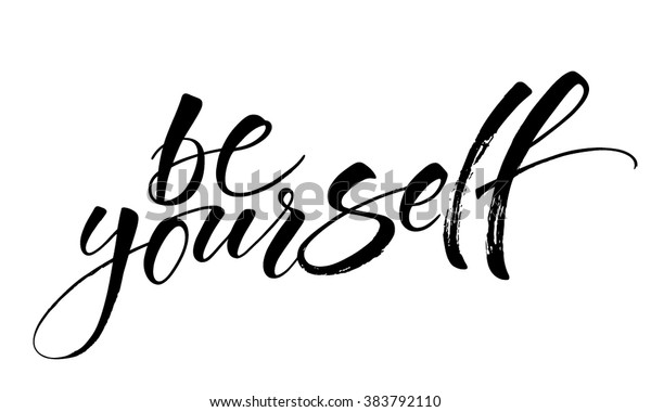 Inspirational Quote Be Yourself Modern Calligraphy Stock Vector ...