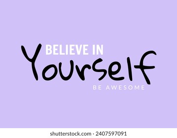 Inspirational Quote Believe in Yourself t-shirt design concept print