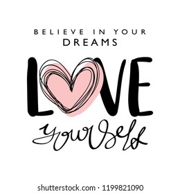 Inspirational quote concept / Vector illustration design element for t shirt graphics, prints, posters, cards, stickers and other uses